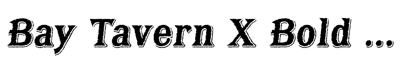 Bay Tavern X Bold Italic